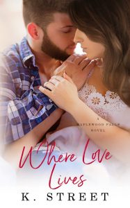 Where Love Lives by K. Street Release & Review