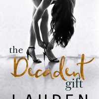 The Decadent Gift by Lauren Blakely Release Blitz & Review