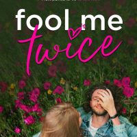 Fool Me Twice by Carrie Aarons Blog Tour & Review