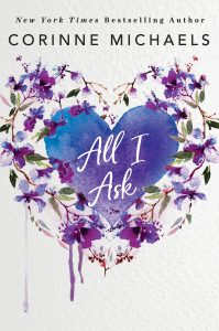 All I Ask by Corinne Michaels Release & Dual Review