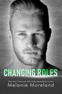 Changing Roles by Melanie Moreland Release Blitz & Review