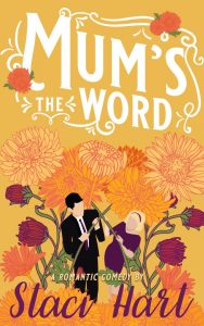 Mum’s The Word by Staci Hart Release & Review