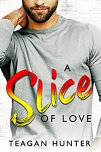 A Slice of Love by Teagan Hunter Release Blitz & Review
