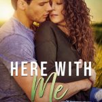 Here With Me by Tia Louise