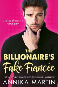 The Billionaire’s Fake Fiance by Annika Martin Blog Tour & Review