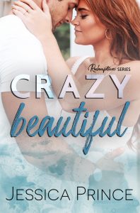 Crazy Beautiful by Jessica Prince Release Blitz & Review