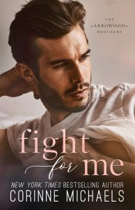 Fight for Me by Corinne Michaels Release & Review