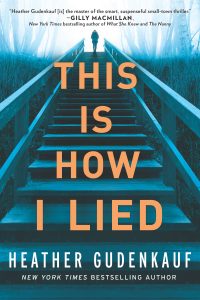 This Is How Lied by Heather Gudenkauf Blog Tour & Review