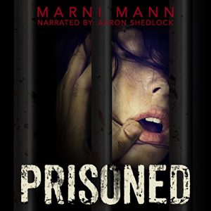 Audio Review: Prisoned by Marni Mann