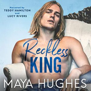 Audio Review: Reckless King by Maya Hughes
