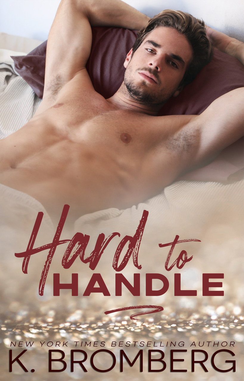 Hard to Handle by K. Bromberg Release Blitz & Review