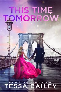 This Time Tomorrow by Tessa Bailey Blog Tour & Review