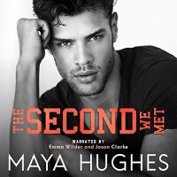 Audio Review: The Second We Met by Maya Hughes
