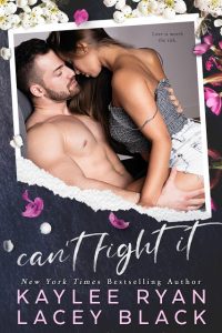 Can’t Fight It by Kaylee Ryan and Lacey Black Release & Review