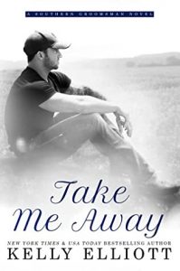 Take Me Away by Kelly Elliot Release & Review