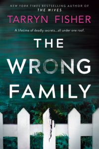 The Wrong Family by Tarryn Fisher Release & Review