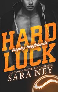 Hard Luck by Sara Ney Release & Review