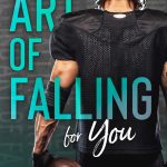 The Art of Falling for You by Maya Hughes