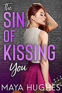 The Sin of Kissing of You by Maya Hughes Release & Review