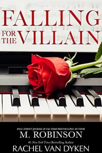 Falling for the Villain by M. Robinson & Rachel Van Dyken Release & Review