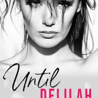 Until Delilah by Harlow Layne Release & Review