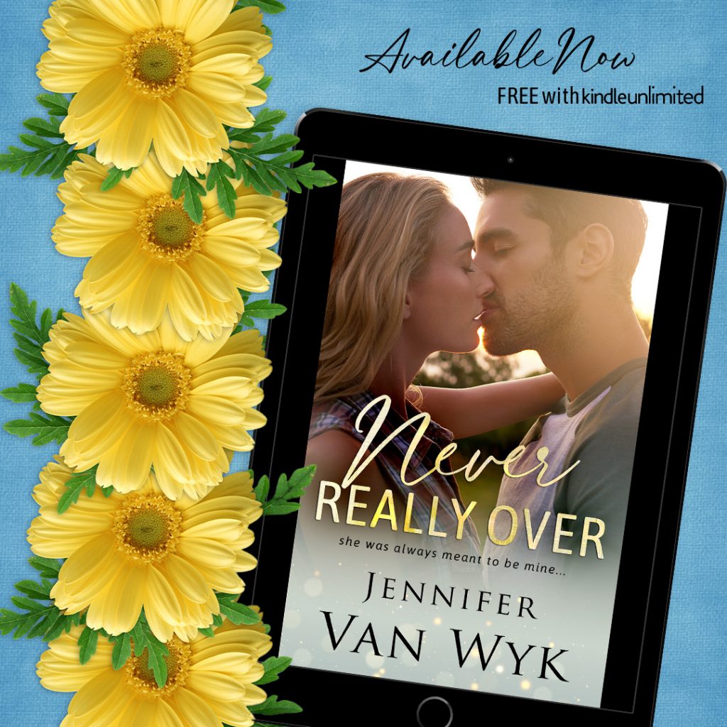 Never Really Over by Jennifer Van Wyk is now live