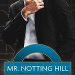 Mr. Notting Hill by Louise Bay