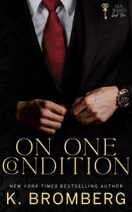 On One Condition by K. Bromberg Release & Review