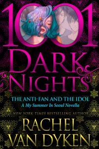 The Anti-Fan and the Idol by Rachel Van Dyken Blog Tour