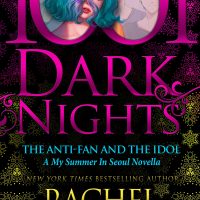 The Anti-Fan and the Idol by Rachel Van Dyken Blog Tour