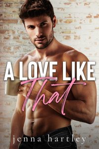 A Love Like That by Jenna Hartley Release & Reivew