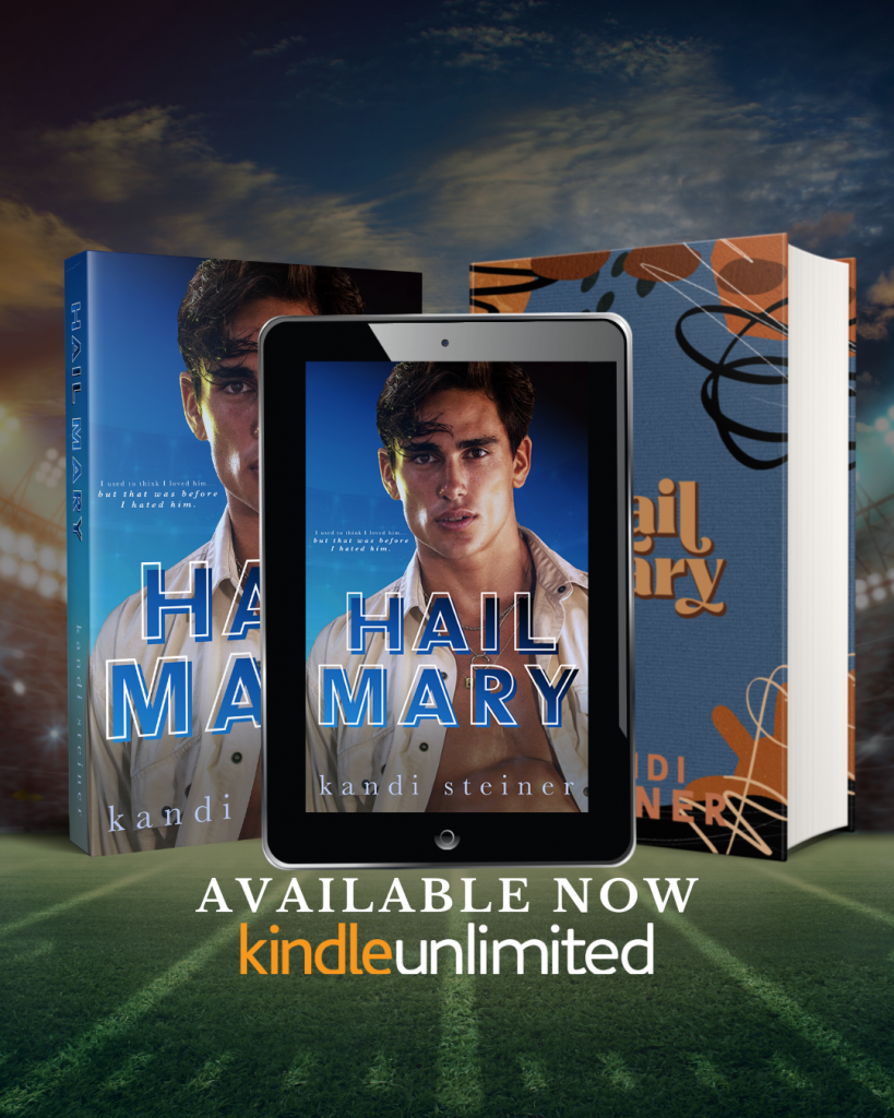 Hail Mary by Kandi Steiner is now live