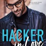 Hacker in Love by Lauren Rowe